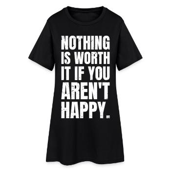 nothing is worth it if you aren't happy - Robe T-shirt Femme - noir - Devant