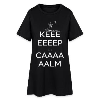 Keeeeep Caaaaalm  - Robe T-shirt Femme - noir - Devant