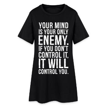 Dein Verstand ist dein einziger Feind - Frauen T-Shirt-Kleid - Schwarz - Vorne