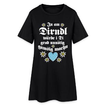 In am Dirndl würde i Di grod unnötig gamsig machn - Frauen T-Shirt-Kleid - Schwarz - Vorne