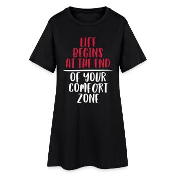 LIFE BEGINS AT THE END OF YOUR COMFORT ZONE - Frauen T-Shirt-Kleid - Schwarz - Vorne