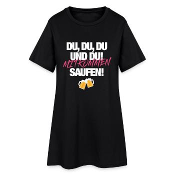 Mitkommen Saufen - Frauen T-Shirt-Kleid - Schwarz - Vorne