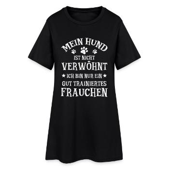 Mein Hund ist nicht verwöhnt -Trainiertes Frauchen - Frauen T-Shirt-Kleid - Schwarz - Vorne