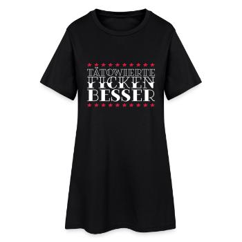 TÄTOWIERTE FICKEN BESSER - Frauen T-Shirt-Kleid - Schwarz - Vorne