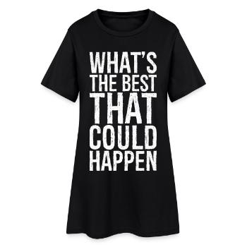 Quel est le mieux qui puisse arriver - Robe T-shirt Femme - noir - Devant