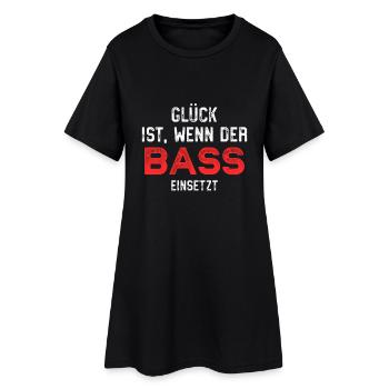 Bass - Glueck ist - Frauen T-Shirt-Kleid - Schwarz - Vorne