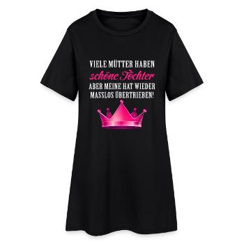 Viele Mütter haben schöne Töchter - Frauen T-Shirt-Kleid - Schwarz - Vorne