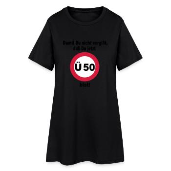 Geburtstag Ü 50 – Damit Du nicht vergisst, dass Du - Frauen T-Shirt-Kleid - Schwarz - Vorne