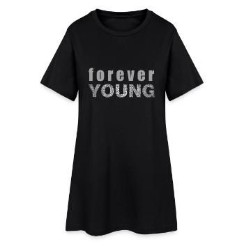 forever young Geschenkidee jung Mädchen - Frauen T-Shirt-Kleid - Schwarz - Vorne
