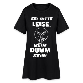 Sei Bitte Leise (Weisse Schrift) - Frauen T-Shirt-Kleid - Schwarz - Vorne