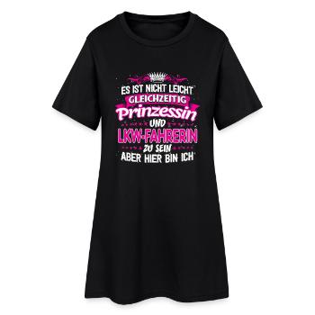 LKW-FAHRERIN - gleichzeitig Prinzessin - Frauen T-Shirt-Kleid - Schwarz - Vorne