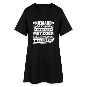 Niemand ist perfekt - Metzger T-Shirt und Hoodie - Frauen T-Shirt-Kleid - Schwarz - Vorne
