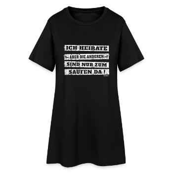 JGA Ich heirate, Saufen - Frauen T-Shirt-Kleid - Schwarz - Vorne