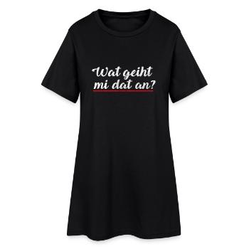 Wat geiht mi dat an? | Plattdeutsch Norden - Frauen T-Shirt-Kleid - Schwarz - Vorne