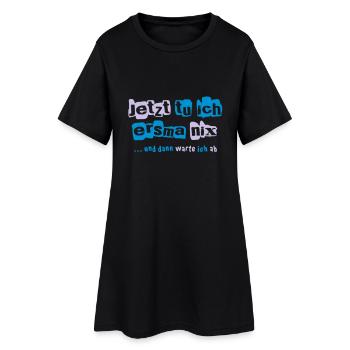 Now I do ersma nix - Women’s T-Shirt Dress - black - Front