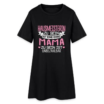 HAUSMEISTERIN- Mama sein ist unbezahlbar - Frauen T-Shirt-Kleid - Schwarz - Vorne