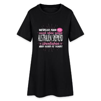 Niemals ohne AUSTRALIEN SHEPHERD - Frauen T-Shirt-Kleid - Schwarz - Vorne