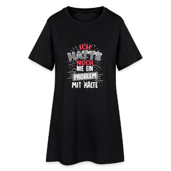 Ich hatte noch nie ein Problem mit Kälte / Winter - Frauen T-Shirt-Kleid - Schwarz - Vorne