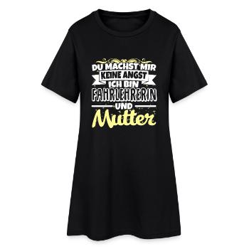 FAHRLEHRERIN und Mutter - Keine Angst - Frauen T-Shirt-Kleid - Schwarz - Vorne