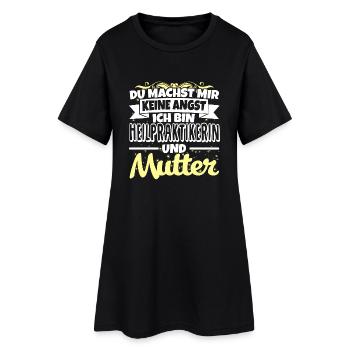 HEILPRAKTIKERIN und Mutter - Keine Angst - Frauen T-Shirt-Kleid - Schwarz - Vorne