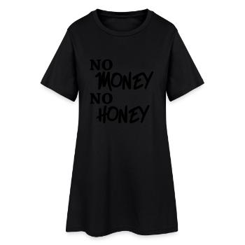 No money, no honey - Frauen T-Shirt-Kleid - Schwarz - Vorne