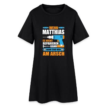 Matthias Name Geschenk Reparatur reparieren - Frauen T-Shirt-Kleid - Schwarz - Vorne