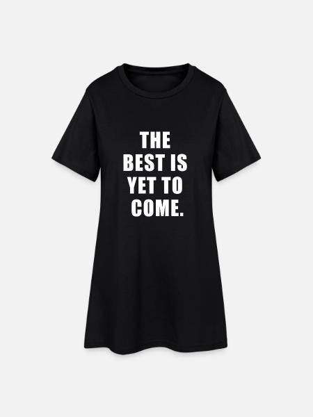 The best is yet to come Gift - Robe T-shirt Femme - noir