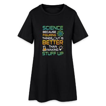 Science figuring better stuff up - Robe T-shirt Femme - noir - Devant
