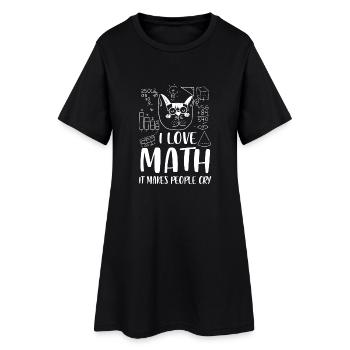 I love Math it makes people cry - Women’s T-Shirt Dress - black - Front