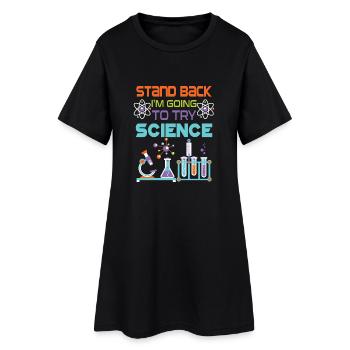 Stand back i'm going to try Science - Robe T-shirt Femme - noir - Devant