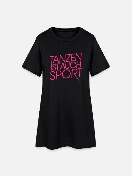 Tanzen ist auch Sport - Frauen T-Shirt-Kleid - Schwarz