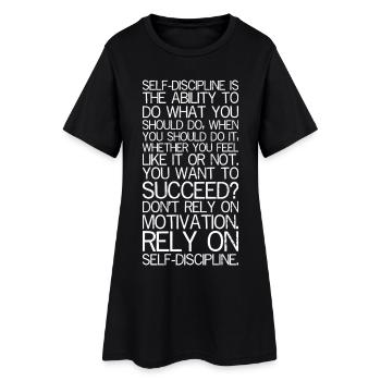 self discipline is the ability to do what you - Women’s T-Shirt Dress - black - Front