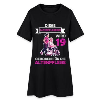 19 Geburtstag Altenpflegerin Altenpflege 19 Jahre - Frauen T-Shirt-Kleid - Schwarz - Vorne