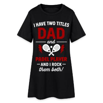 Padel cadeau de papa pour la fête des pères à Noël - Robe T-shirt Femme - noir - Devant