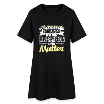 LKW-FAHRERIN und Mutter - Keine Angst - Frauen T-Shirt-Kleid - Schwarz - Vorne