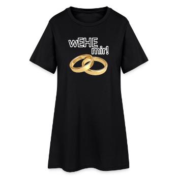 wEHE mir! Ehe Heirat Hochzeit JGA Geschenk Spruch - Frauen T-Shirt-Kleid - Schwarz - Vorne