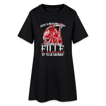 une vie apre s la mort TOUCHE A MA FILLE - Robe T-shirt Femme - noir - Devant