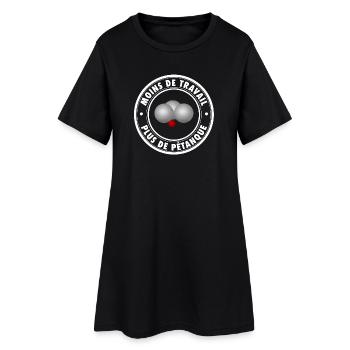 Moins de travail plus de pétanque - Robe T-shirt Femme - noir - Devant