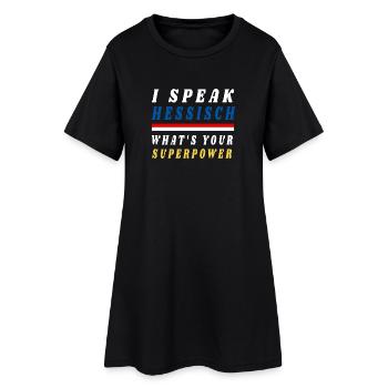 Ich spreche Hessisch was ist deine Superpower? - Frauen T-Shirt-Kleid - Schwarz - Vorne
