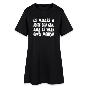 ES MUASS A BLEDE LEID GEM ABER ES WERN OIWEI MEHRA - Frauen T-Shirt-Kleid - Schwarz - Vorne