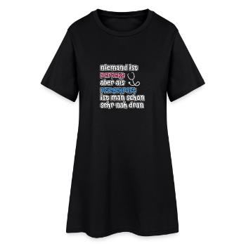 Niemand ist perfekt aber als Pflegekraft ist man.. - Frauen T-Shirt-Kleid - Schwarz - Vorne