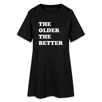 Plus on est âgé, mieux c'est - plus on vieillit, mieux c'est - Robe T-shirt Femme - noir - Devant