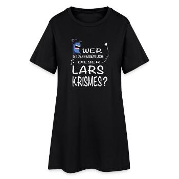 Wer ist denn eigentlich dieser Lars Krismes? - Frauen T-Shirt-Kleid - Schwarz - Vorne