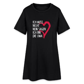 Ich muss nicht NEIN sagen ich bin die Oma Spruch - Frauen T-Shirt-Kleid - Schwarz - Vorne