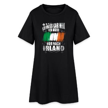 Ich Muss Gar Nix Ich Muss Nur Nach Irland - Frauen T-Shirt-Kleid - Schwarz - Vorne
