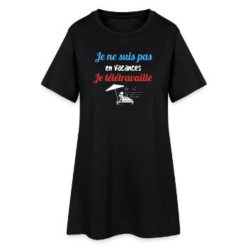 Je ne suis pas en vacances je télétravaille - Robe T-shirt Femme - noir - Devant