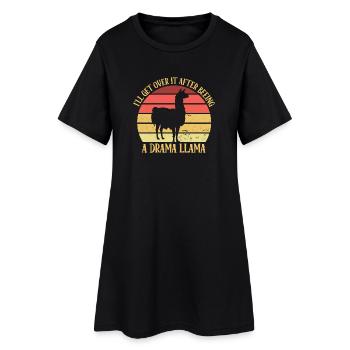 Drama LLama I'll Get Over It Attention Seeker - Women’s T-Shirt Dress - black - Front