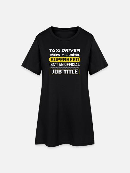 Superhero Taxi Driver Saying - Women’s T-Shirt Dress - black