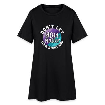 Vous comptez, ne laissez pas votre histoire se terminer - Robe T-shirt Femme - noir - Devant