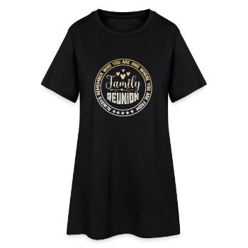 Family Reunion Always Remember Who You Are - Women’s T-Shirt Dress - black - Front